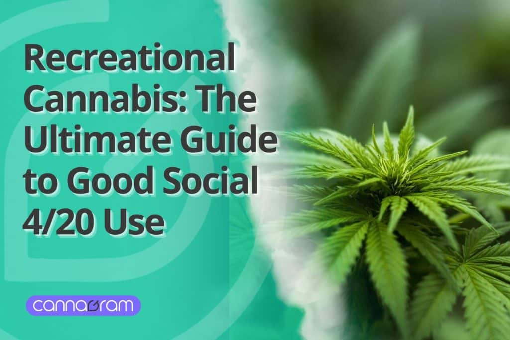 Recreational Cannabis Guide - How to Enjoy Social 4/20 Use with Friends and Community.