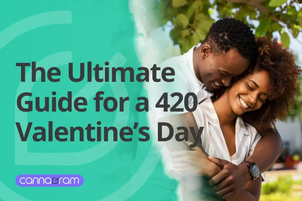 A smiling couple embraces outdoors under a tree, radiating warmth and happiness. On the left side, a green gradient with the Cannagram logo displays bold black text reading, "The Ultimate Guide for a 420 Valentines Day.