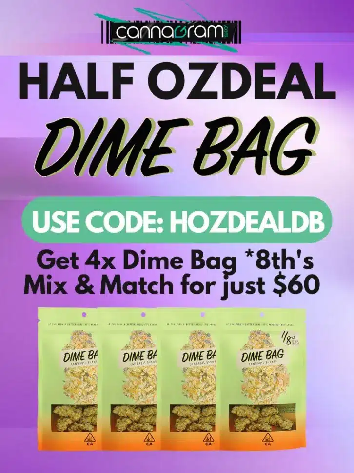 Promotional graphic showing four Dime Bag cannabis pouches on a purple gradient background with bold text “HALF OZ DEAL DIME BAG” and “USE CODE: HOZDEALDB,” branded by Cannagram.