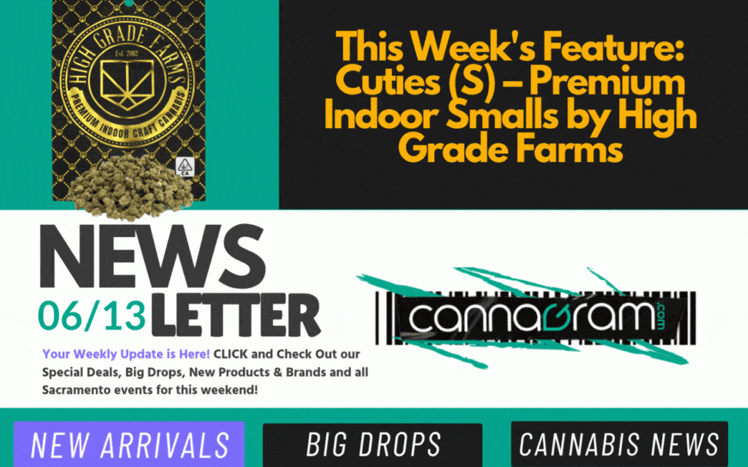 Cannagramer’s News: 06/13 – Cuties, New Arrivals & Big Drops