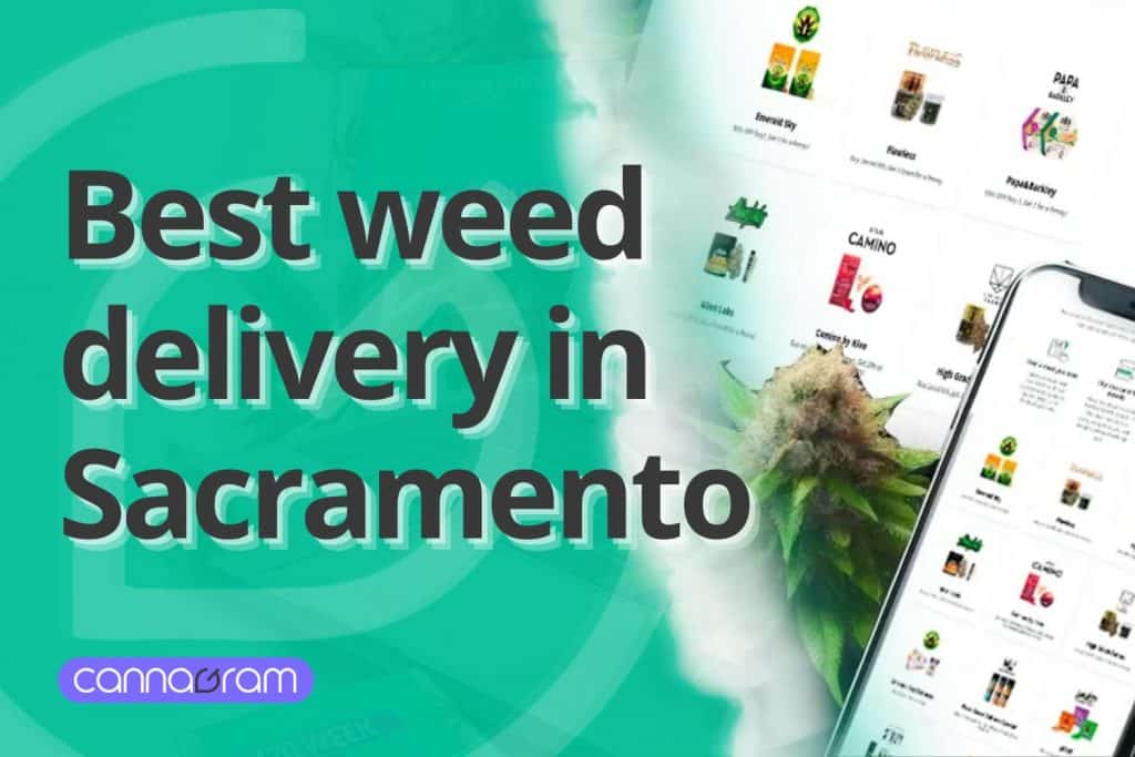 Smartphone displaying cannabis products with the text "Best weed delivery in Sacramento" over a green background and Cannagram logo.