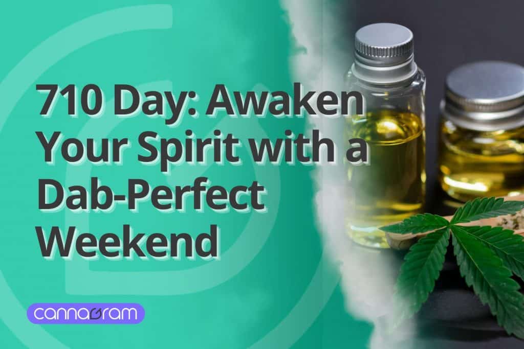 Cannabis oil bottles with hemp leaf and bold text promoting 710 Day celebration by Cannagram.