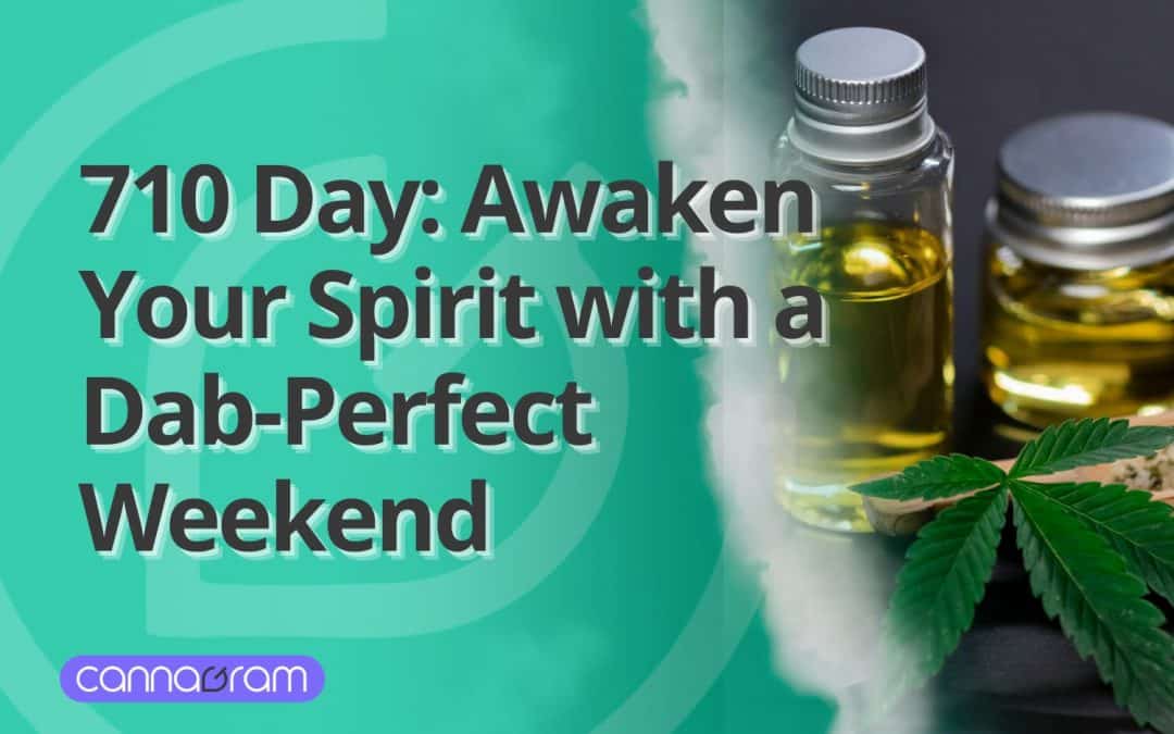 Cannabis oil bottles with hemp leaf and bold text promoting 710 Day celebration by Cannagram.