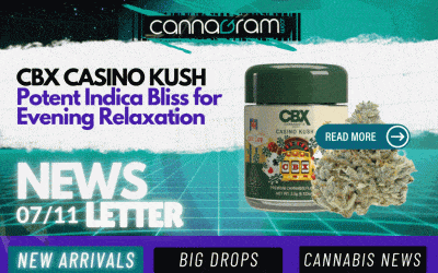 Cannagramer’s News: 07/11 – Hot New Drops +  Half Ounce Deal!