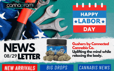 Cannagramer’s News: 08/29—  Labor Day, Gushers Strain & Fresh Restocks