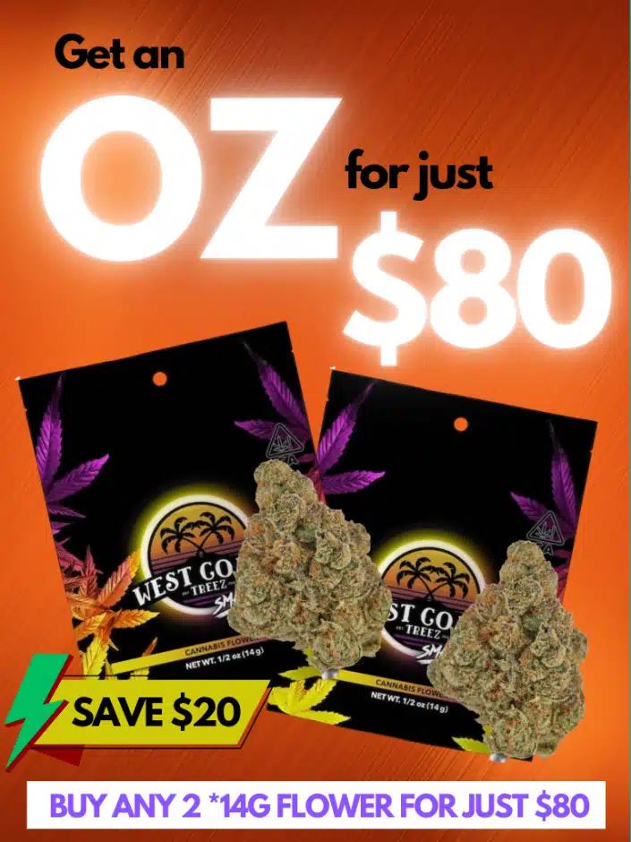 Get an ounce for $80 — West Coast Treez 2×14g cannabis flower deal (Save $20) Sacramento delivery