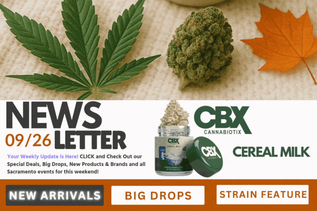 Cannagramer’s News 09/26 — Fall vibes, tax relief, CBX Cereal Milk strain feature, fresh arrivals & Sacramento weed delivery deals