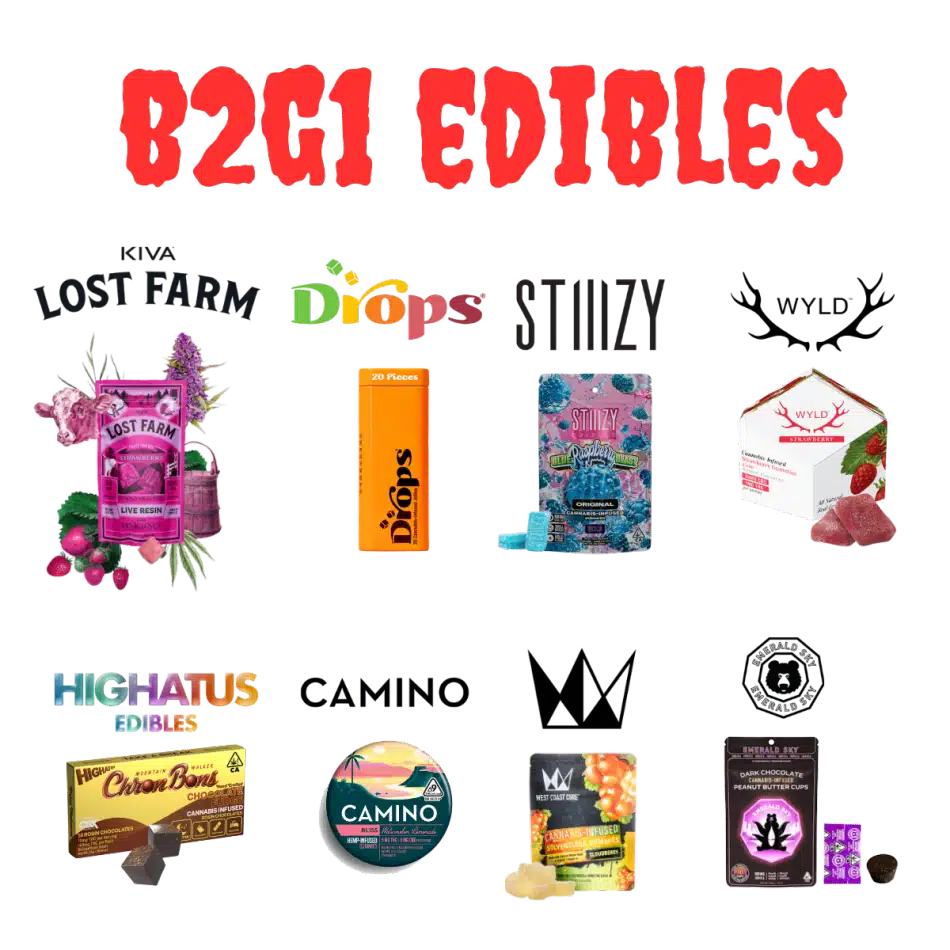 B2G1 edibles — Lost Farm, Drops, STIIIZY, Wyld, Highatus, Camino, West Coast Cure, Emerald Sky