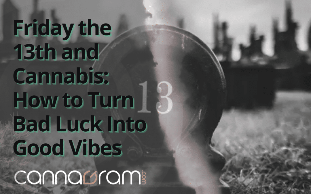 Friday the 13th and Cannabis: How to Turn Bad Luck Into Good Vibes — Cannagram graphic with a “13” grave marker in a moody black-and-white scene.