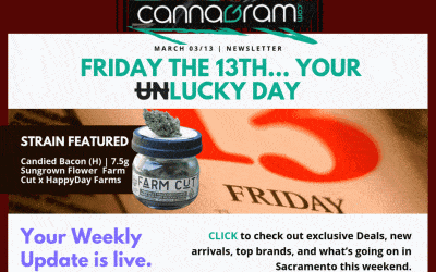 Cannagramer’s News 3/13 — Friday the 13th Deals, High Hill Farms 20% Off, $1 Rewards