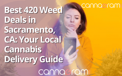 Best 420 Weed Deals in Sacramento, CA: Your Local Cannabis Delivery Guide