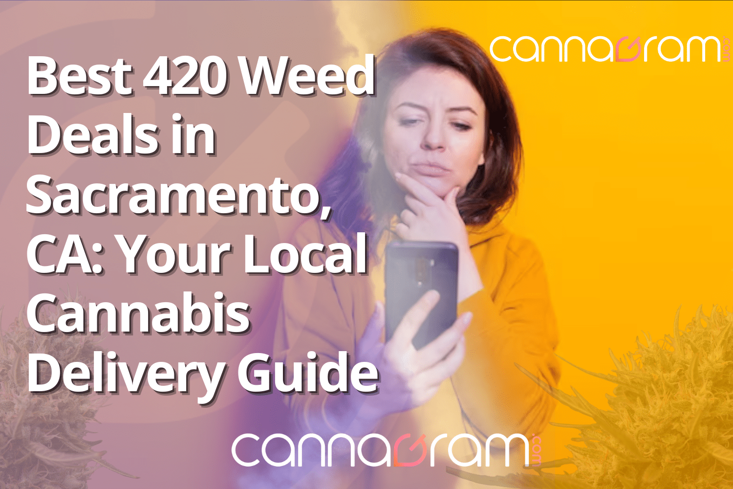 Best 420 Weed Deals in Sacramento, CA — Your Local Cannabis Delivery Guide cover graphic with Cannagram branding.