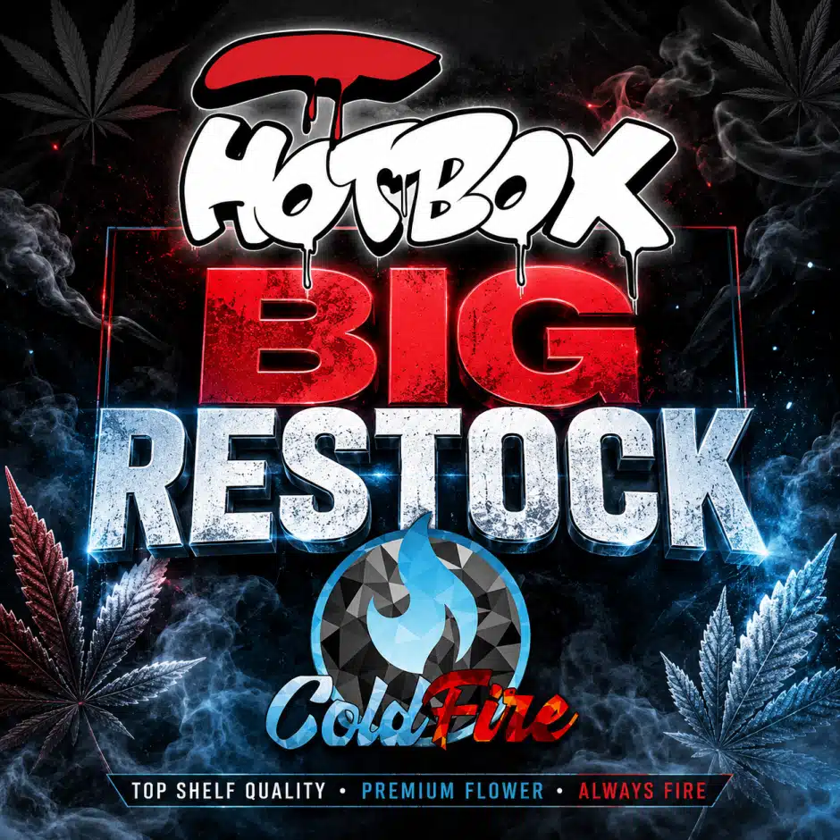 Big Restock — Hotbox & Coldfire Extracts — Back In Stock