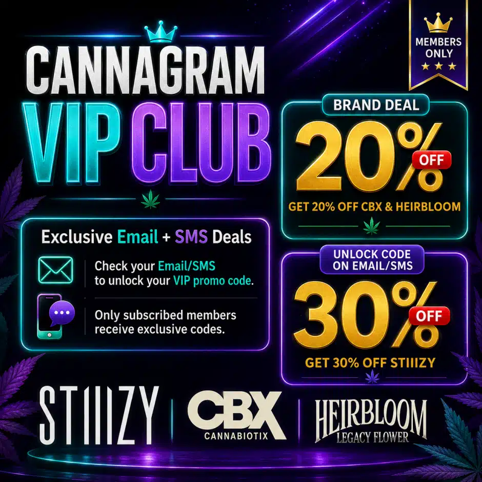 Cannagram VIP Club — Exclusive Email & SMS Deals