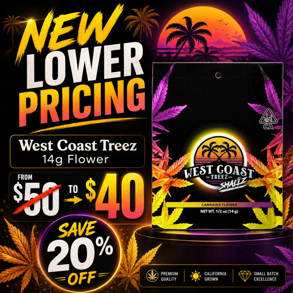 New Lower Pricing — West Coast Treez 14g Flower Now $40 (Save 20%)