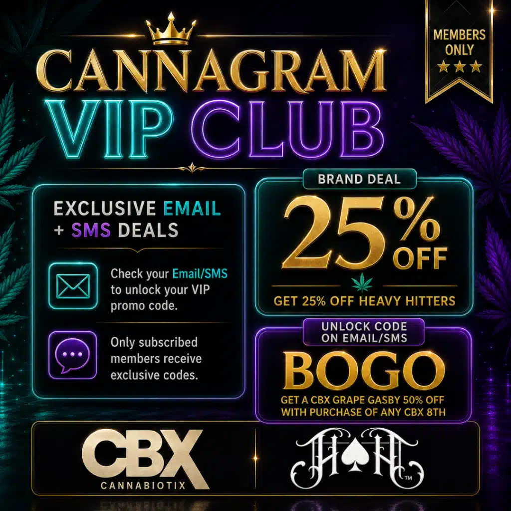 Cannagram VIP Club — 25% Off Heavy Hitters, CBX BOGO & CLSICS Oz Deal