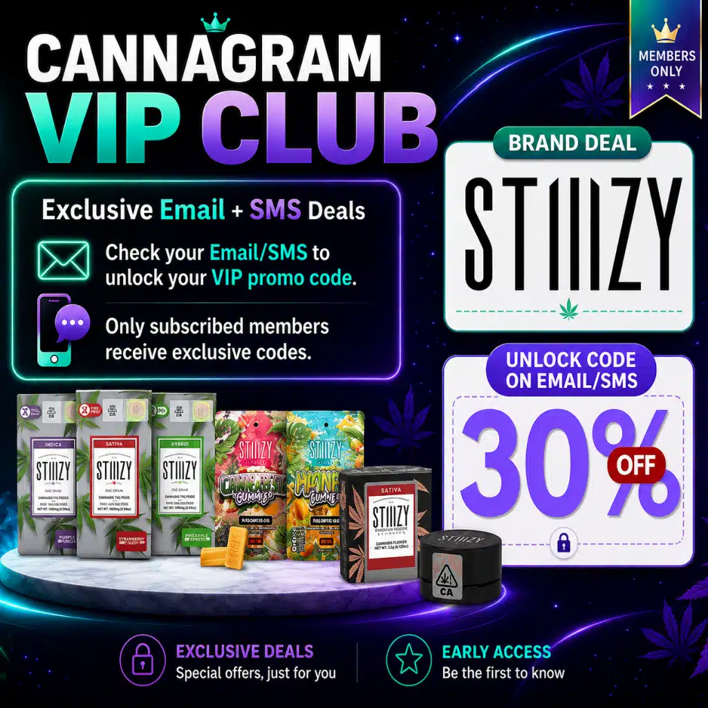 Cannagram VIP Club — 30% Off Stiiizy, Exclusive Email & SMS Deals