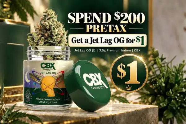 Spend $200 Pretax, Get a Jet Lag OG (I) 3.5g Premium Indoor from CBX for $1 — Use Code SPEND200