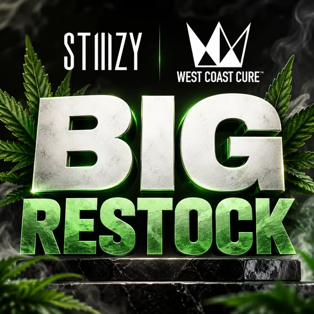 Cannagram Big Restock — West Coast Cure and STIIIZY