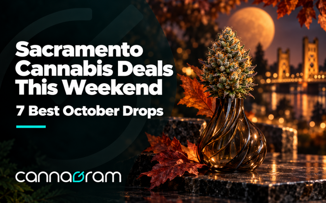 Sacramento cannabis deals this weekend featuring 7 October drops