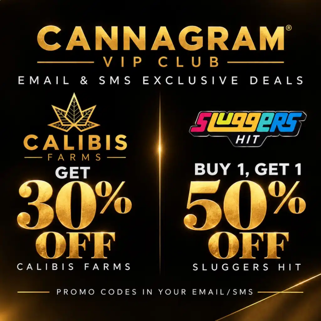 Cannagram VIP Club featuring Sluggers B1G1 50% Off and Calibis Farms Vapes 30% Off