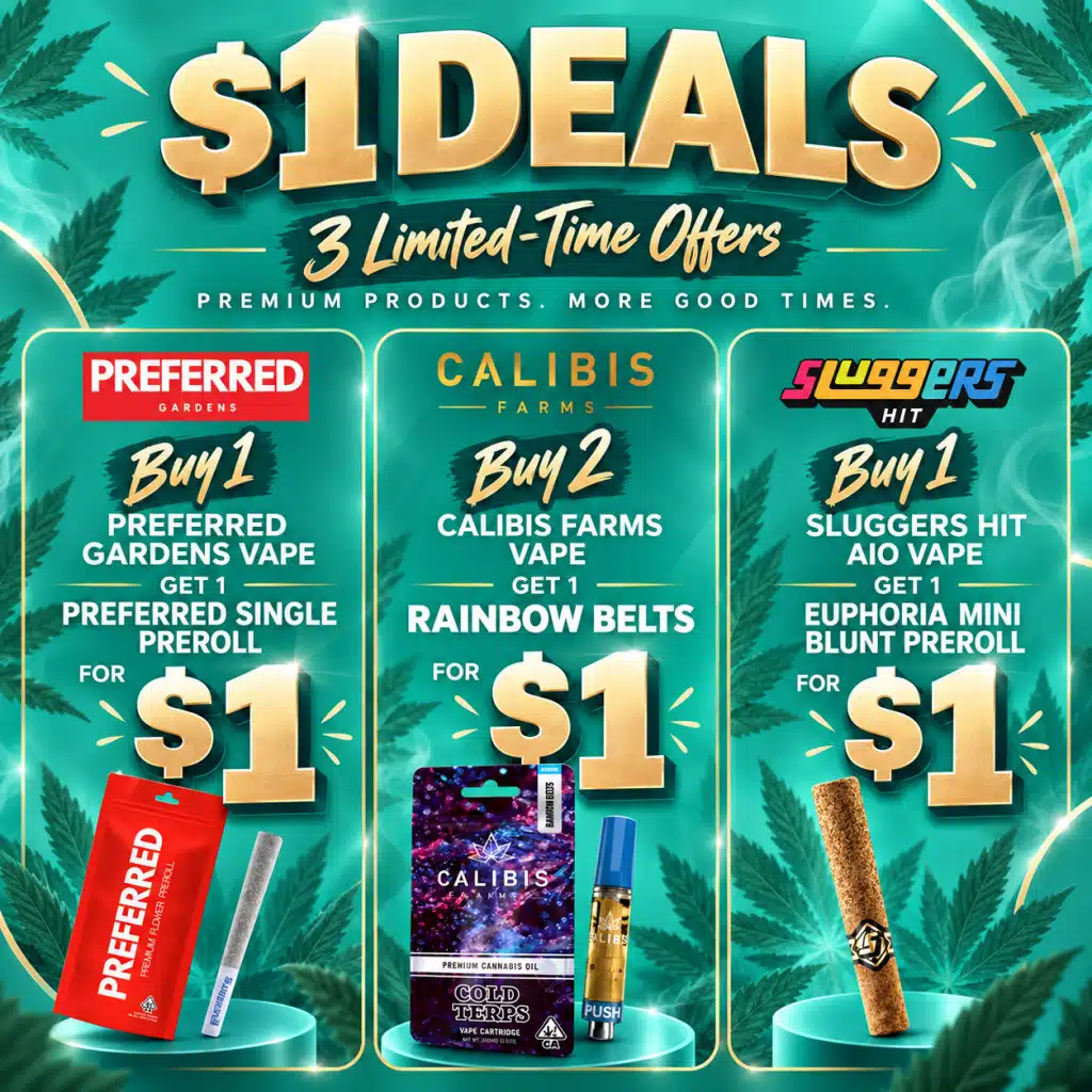 $1 Deals — 3 Limited-Time Offers: Preferred Gardens Single Preroll, Calibis Farms Rainbow Belts and Sluggers Hit Euphoria Mini Blunt for $1