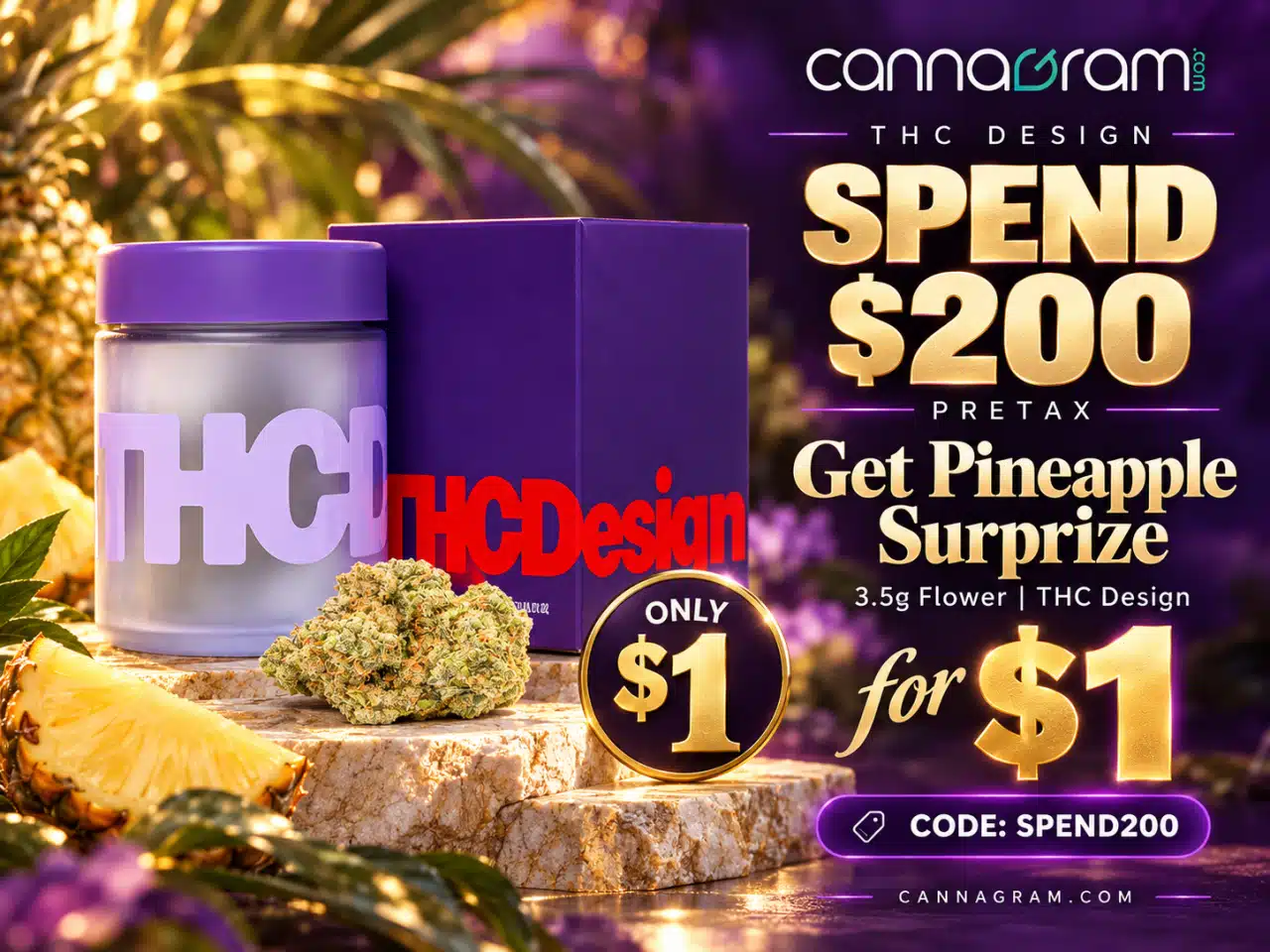Spend $200 Pretax, Get a Pineapple Surprize (S) 3.5g Flower from THC Design for $1 — Use Code SPEND200